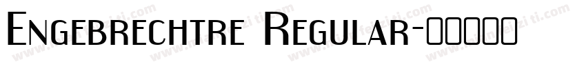 Engebrechtre Regular字体转换